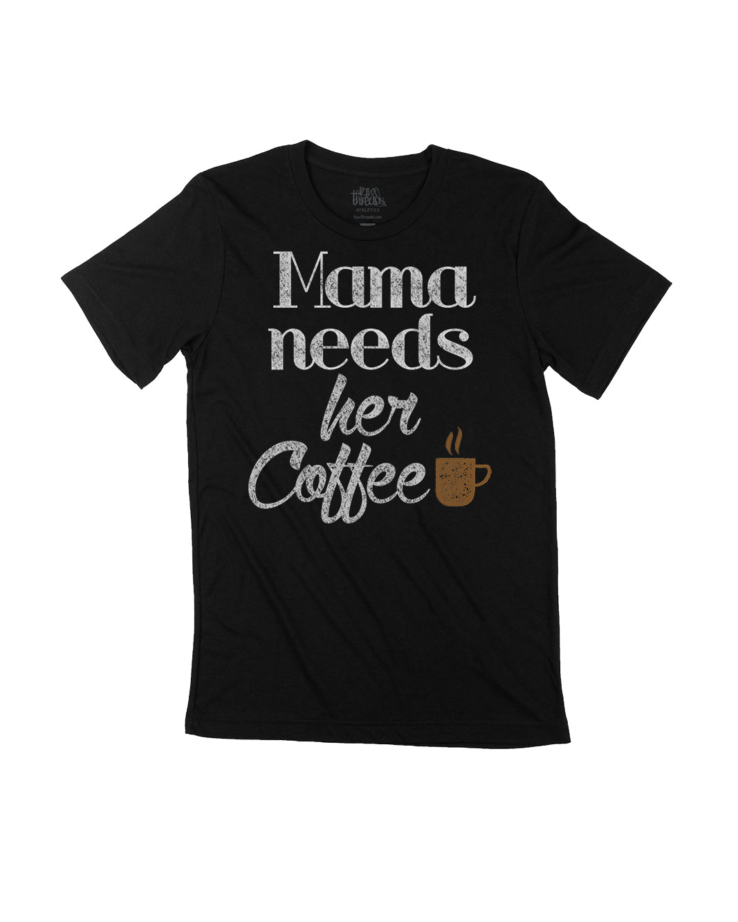 Mama Needs her Coffee