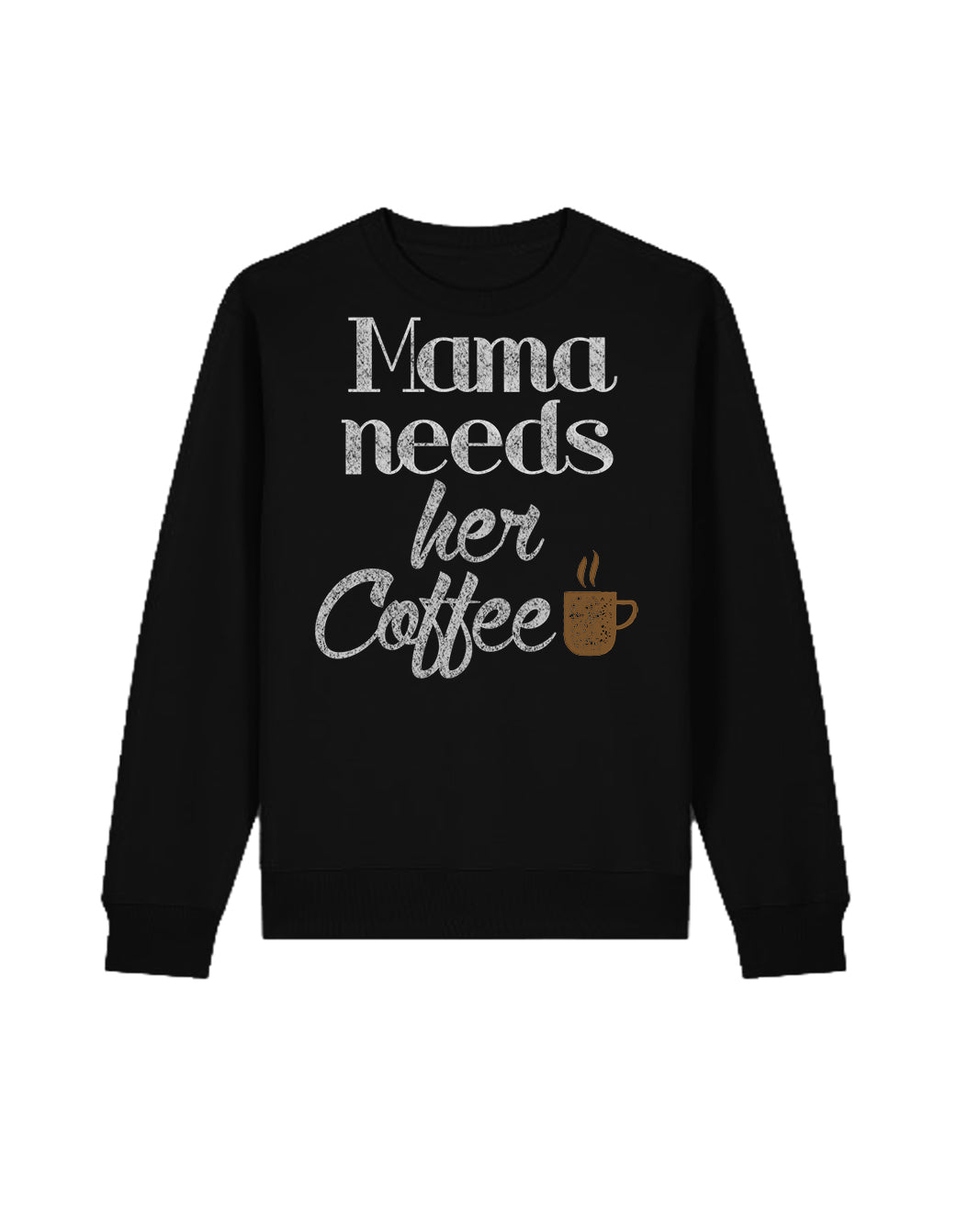 Mama Needs her Coffee