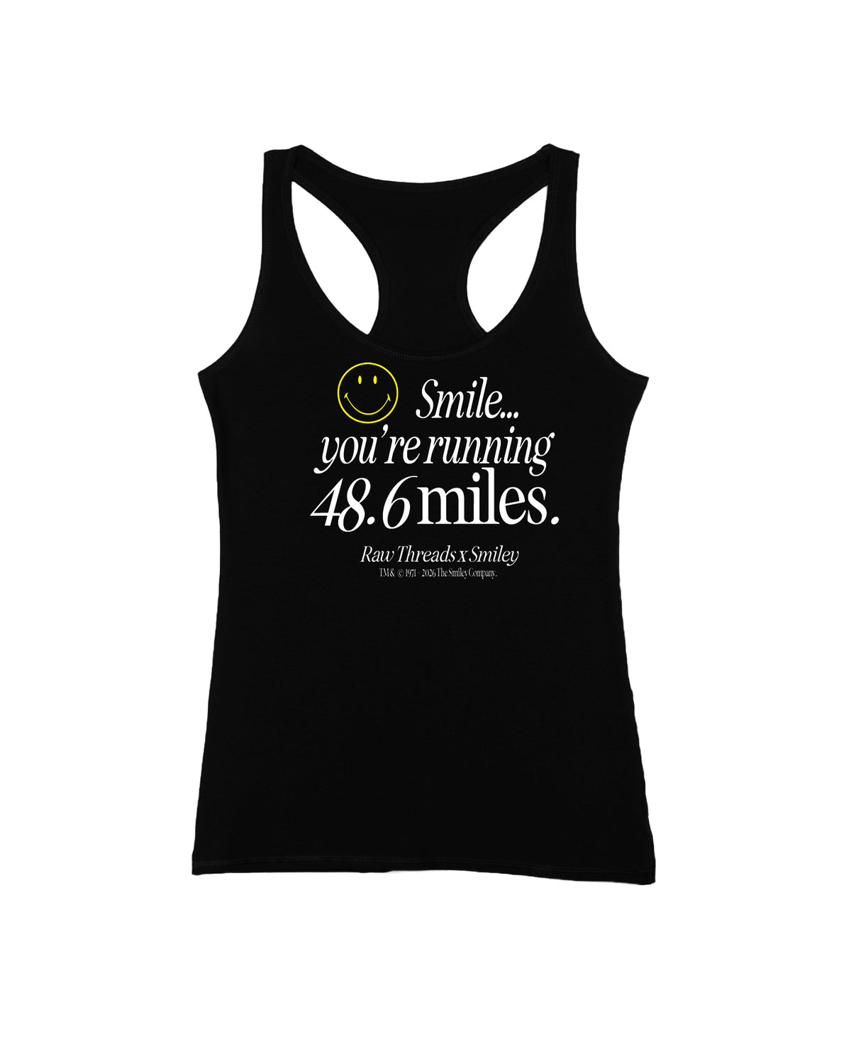 A women's running fitted racerback tank in black with a white and yellow graphic on the front that reads 'Smile you're running 48.6 miles.' Raw Threads x Smiley logos.