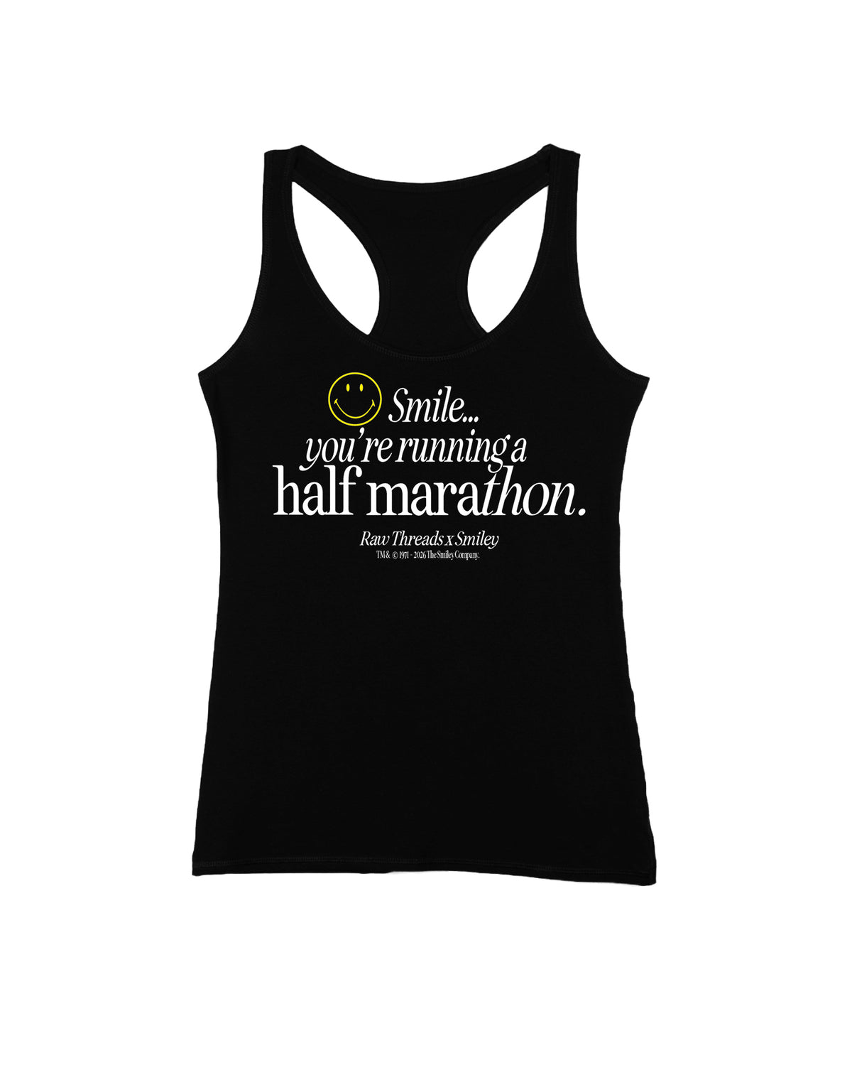 A women's running racerback tank in black with a white and yellow graphic on the front that reads 'Smile you're running a half marathon.' Raw Threads x Smiley logos.