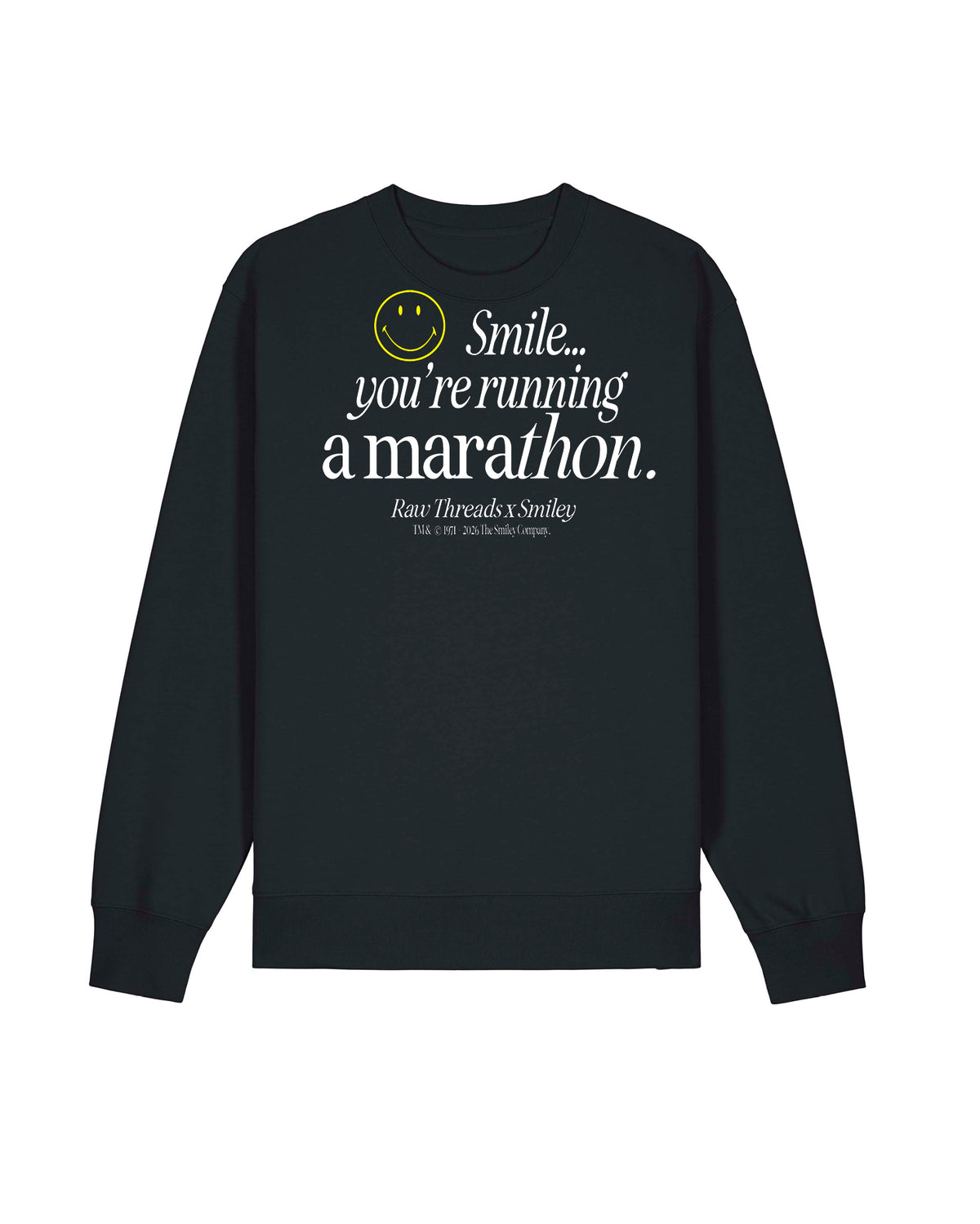 A gender-neutral oversized black crewneck sweatshirt  with a white and yellow graphic on the front that reads 'Smile you're running a marathon.' Raw Threads x Smiley logos.