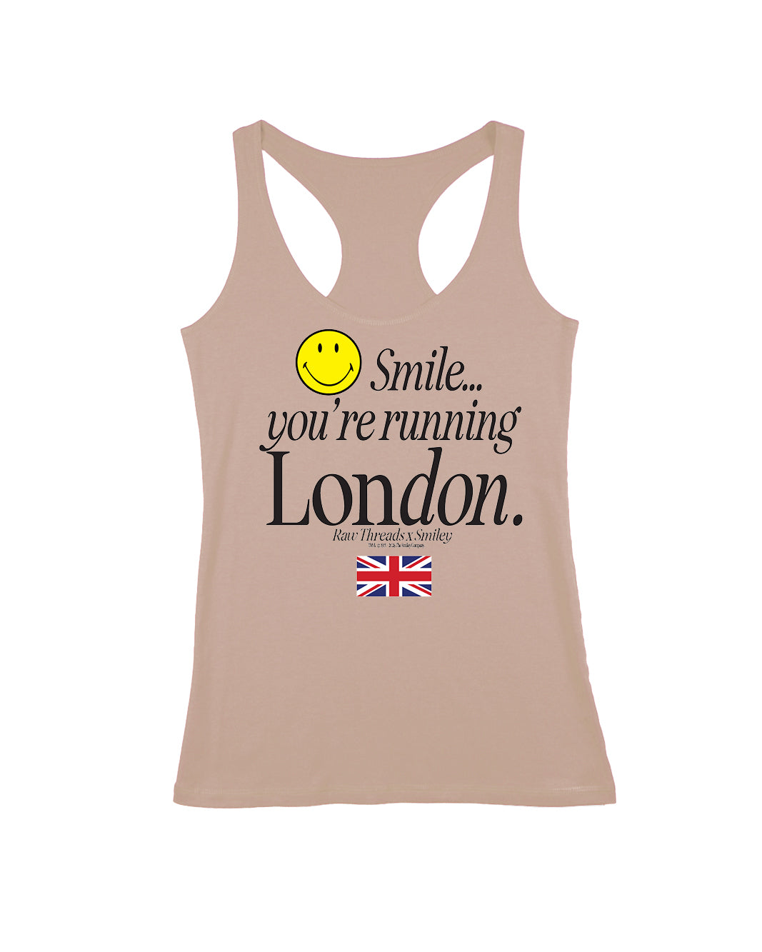 A sandy tan women's fitted running racerback featuring a graphic print on the front with a yellow smiley face and the text 'Smile you're running London' including the London flag and the Raw Threads x Smiley logo.