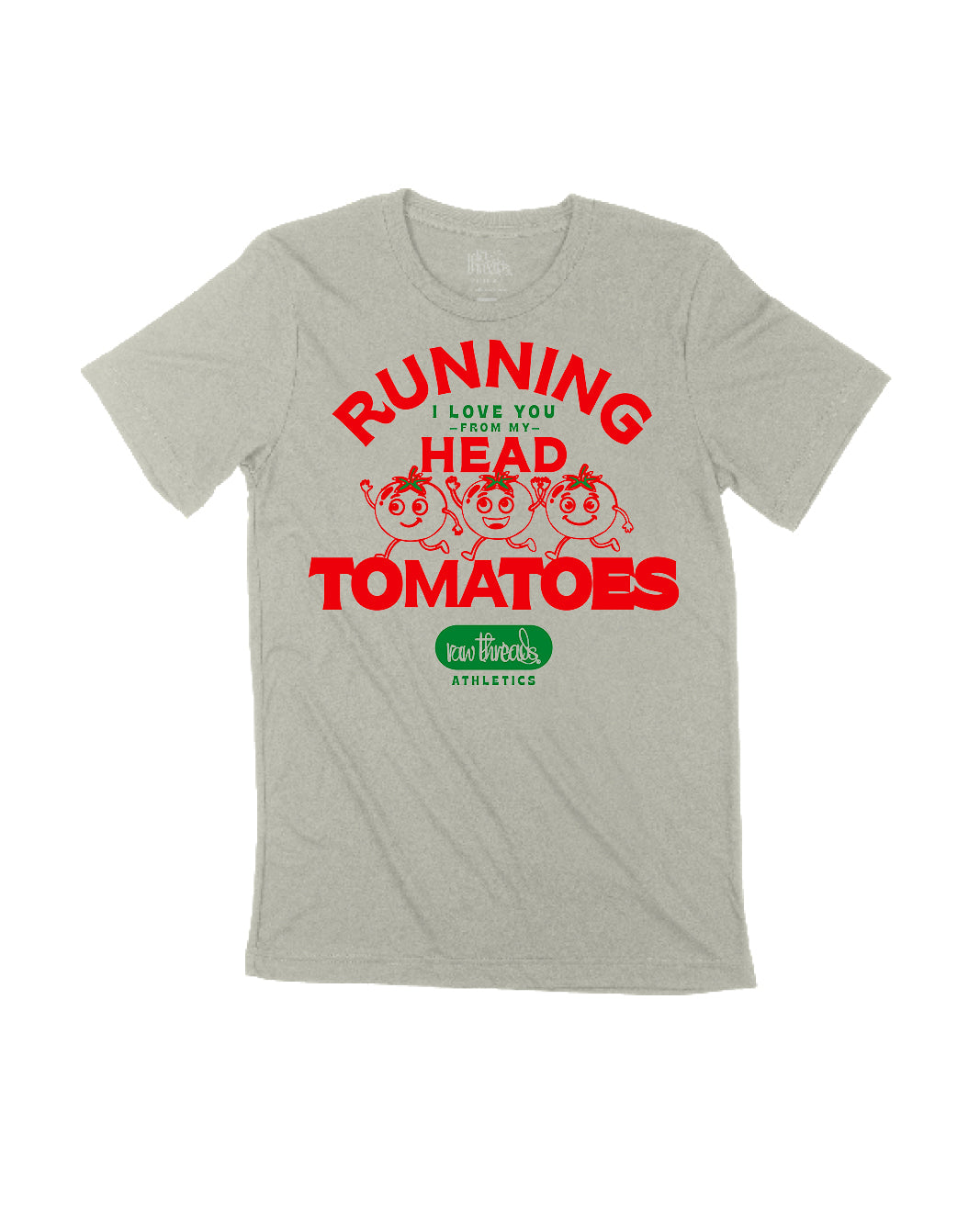 Running I love you from my head TOmaTOES