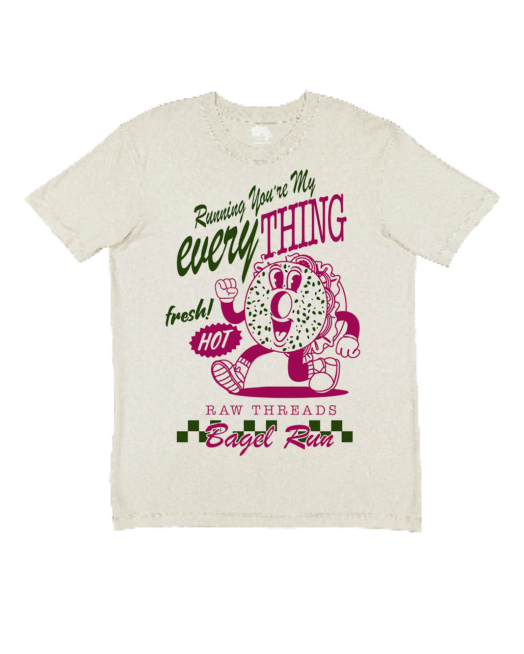 Running you're my Everything Bagel