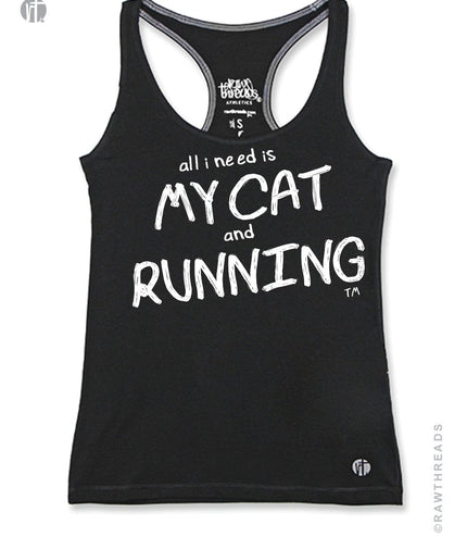 All I Need is My Cat and Running Racer - Raw Threads Athletics