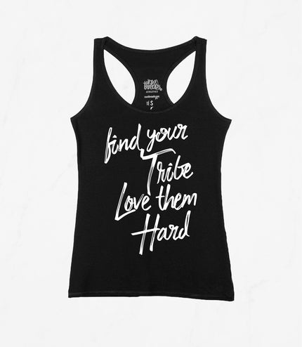 Find Your Tribe Love Them Hard Core Racer