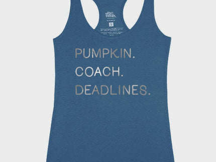 Pumpkin. Coach. Deadlines.