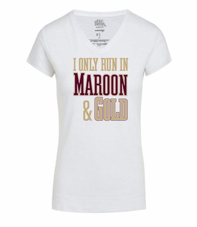 I Only Run in Maroon and Gold V