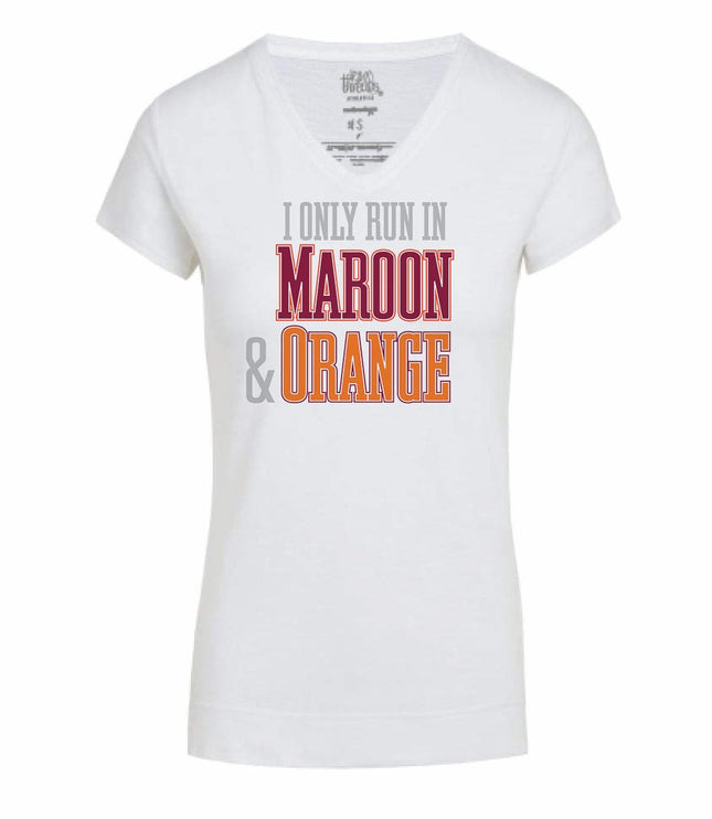 I Only Run in Maroon & Orange V