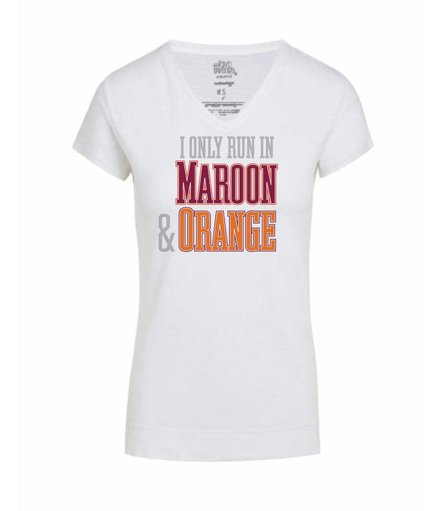 I Only Run in Maroon & Orange V