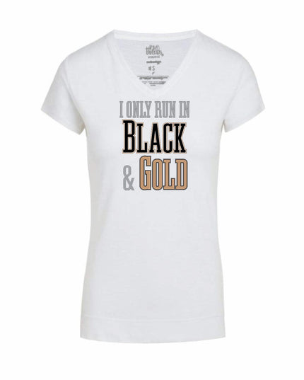 Team Colors I Only Run in Black and Gold (Old Gold)
