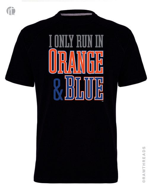 I Only Run in Orange and Blue Crew