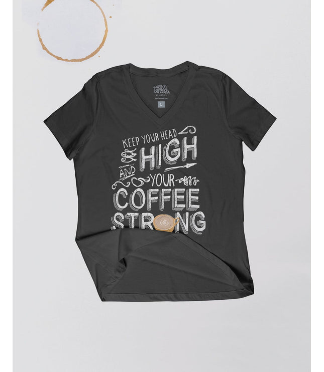 Keep your Head High and your Coffee Strong Relaxed V-Neck