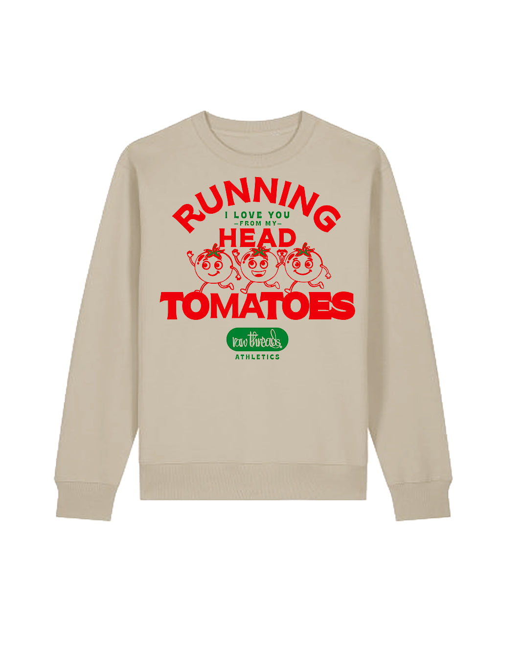 Running I love you from my head TOmaTOES