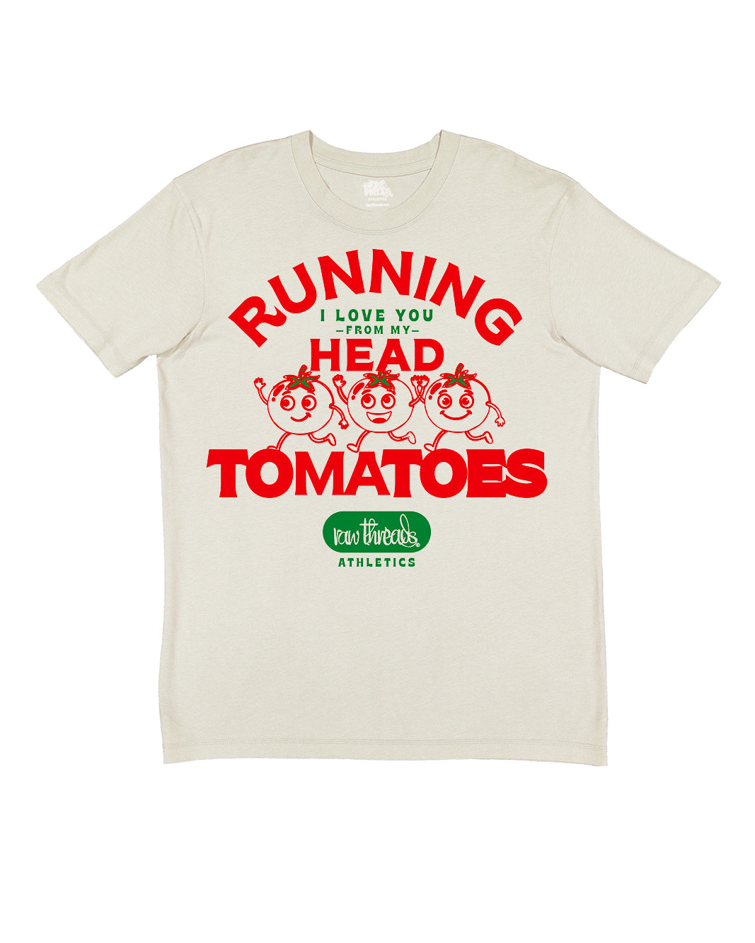 Running I love you from my head TOmaTOES