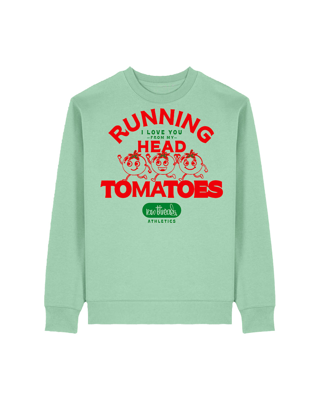 Running I love you from my head TOmaTOES
