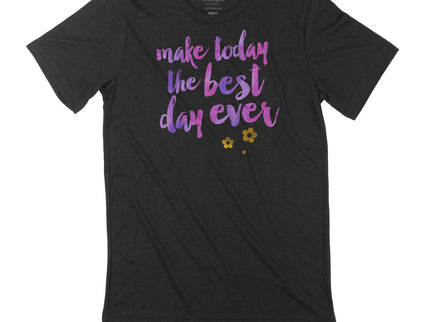 Make today the Best Day Ever