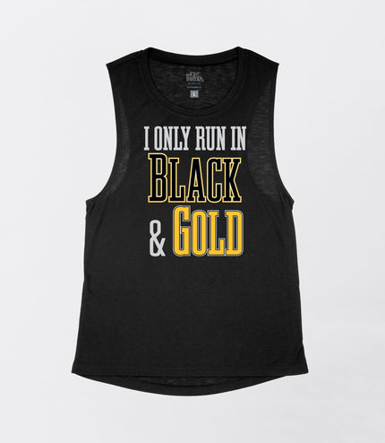 I Only run in Black and Gold Flowy Tank