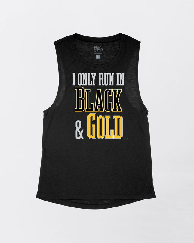 I Only run in Black and Gold Flowy Tank