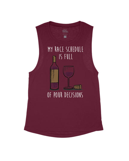 My Race Schedule is full of POUR decisions (Wine) Flowy Tank