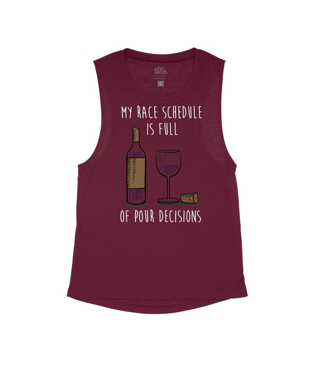 My Race Schedule is full of POUR decisions (Wine) Flowy Tank