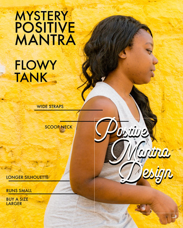 Mystery Positive Mantra Design Flowy Tank
