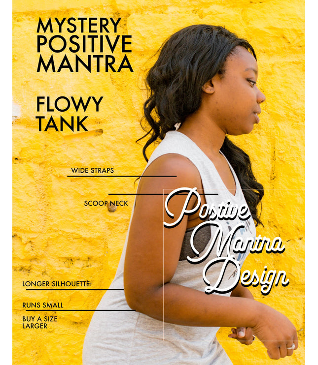 Mystery Positive Mantra Design Flowy Tank