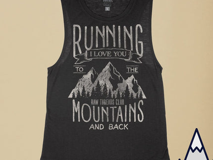 Running I love you to the Mountains and Back