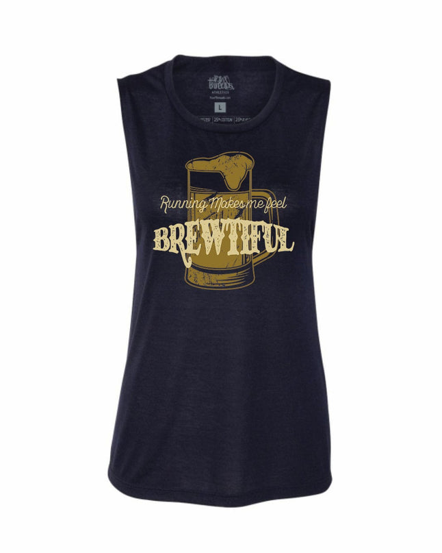 Running makes me feel BREWtiful Flowy Tank