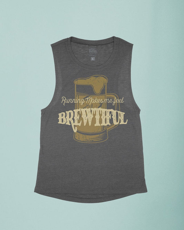 Running makes me feel BREWtiful Flowy Tank