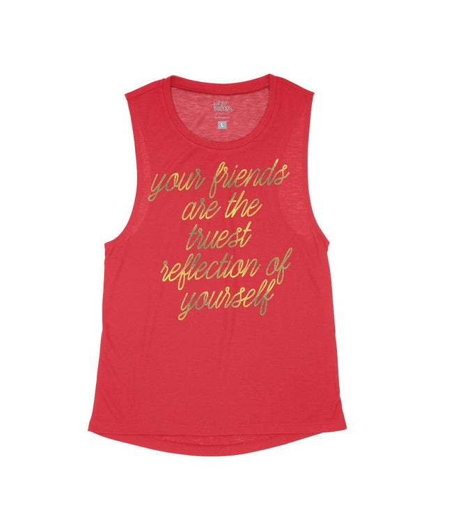 Your friends are the truest Reflection of yourself Flowy Tank