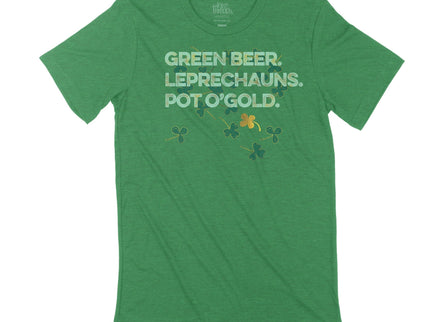 Green Beer. Leprechauns. Pot O'Gold