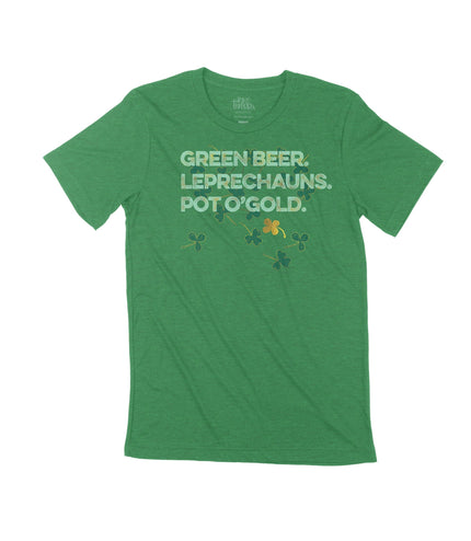 Green Beer. Leprechauns. Pot O'Gold