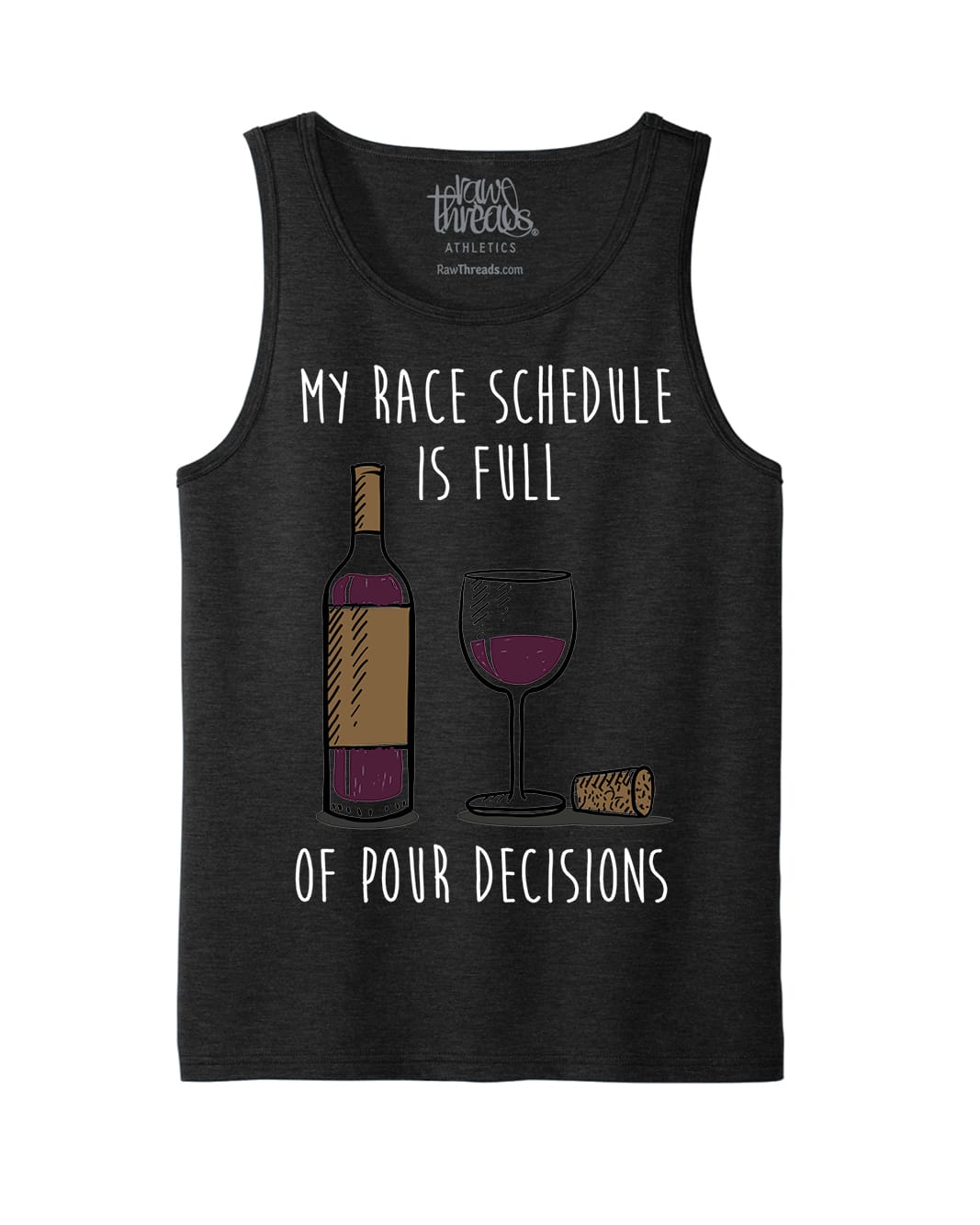My Race Schedule is full of POUR decisions (Wine)