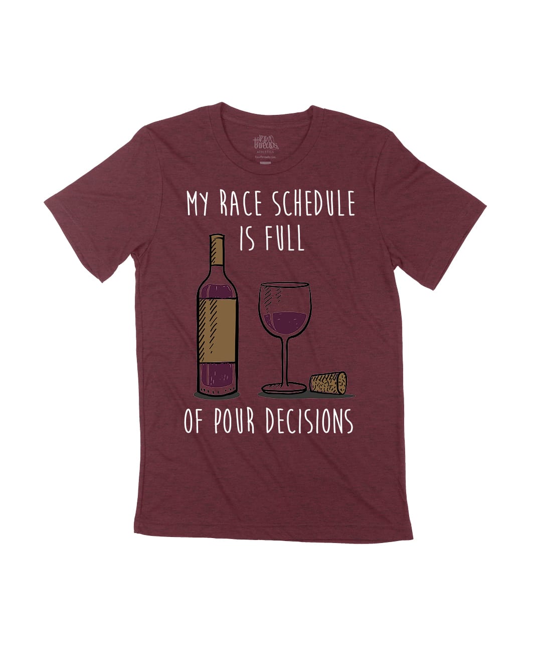 My Race Schedule is full of POUR decisions (Wine)