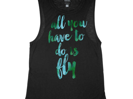 All you have to do is Fly