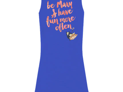 Be Mary & Have Fun More Often