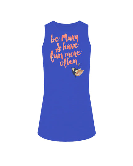 Be Mary & Have Fun More Often