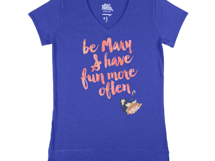 Be Mary & Have Fun More Often