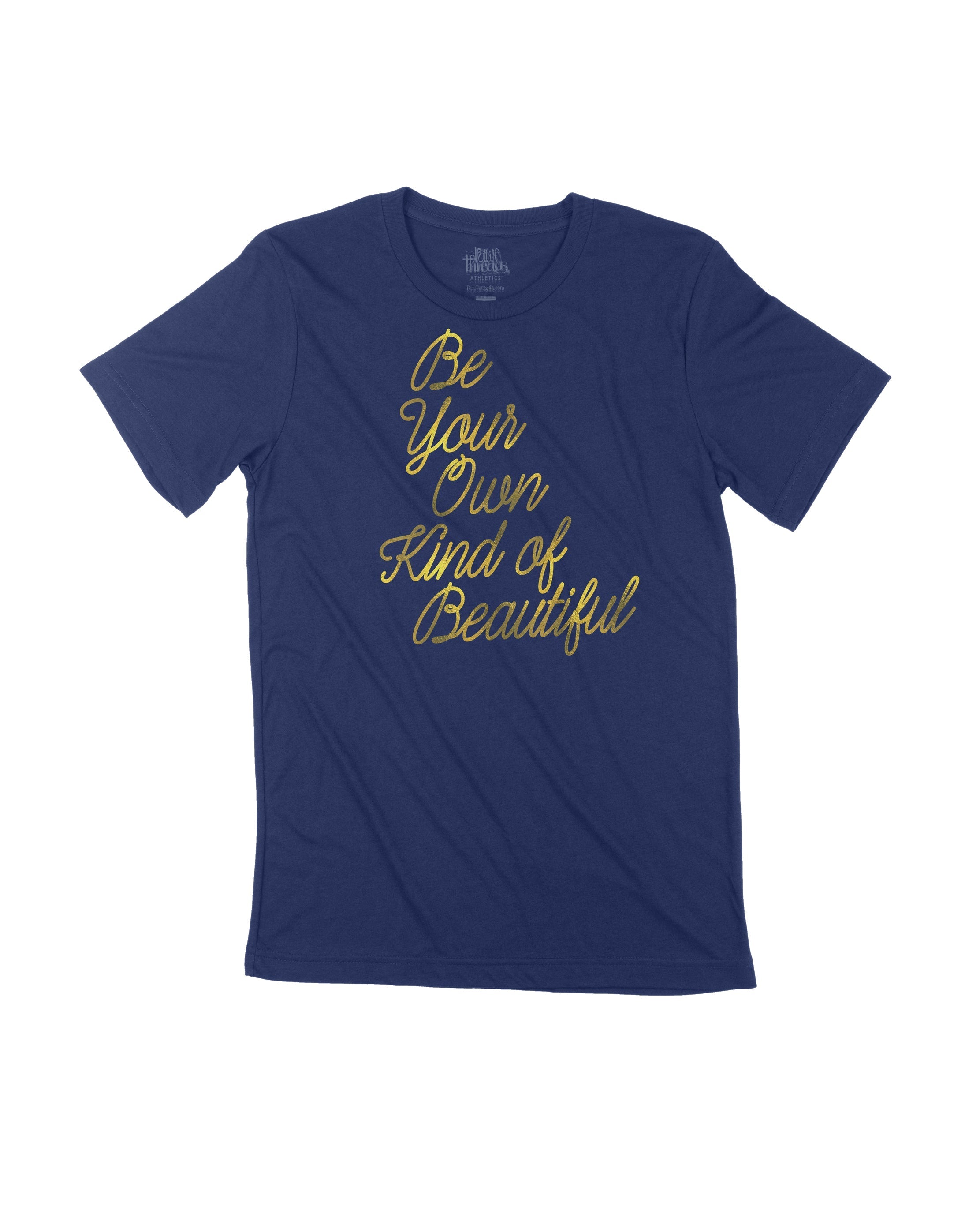 Be your own kind of Beautiful