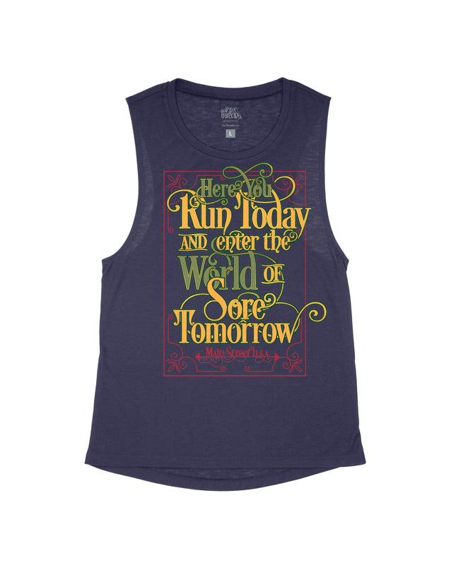 Here You Run Today And Enter The World Of Sore Tomorrow
