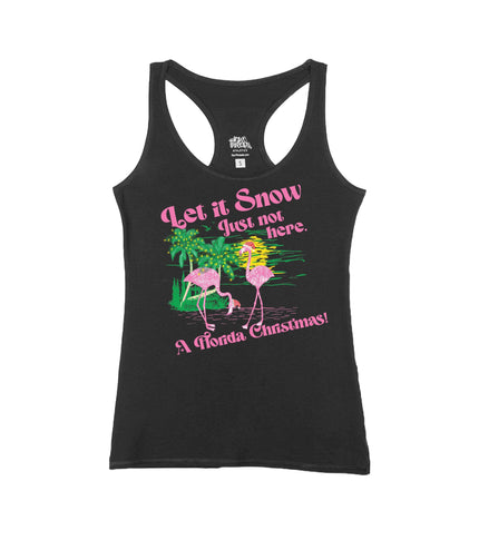 Let it Snow Just Not Here Flamingos
