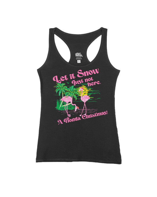 Let it Snow Just Not Here Flamingos