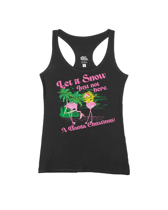 Let it Snow Just Not Here Flamingos