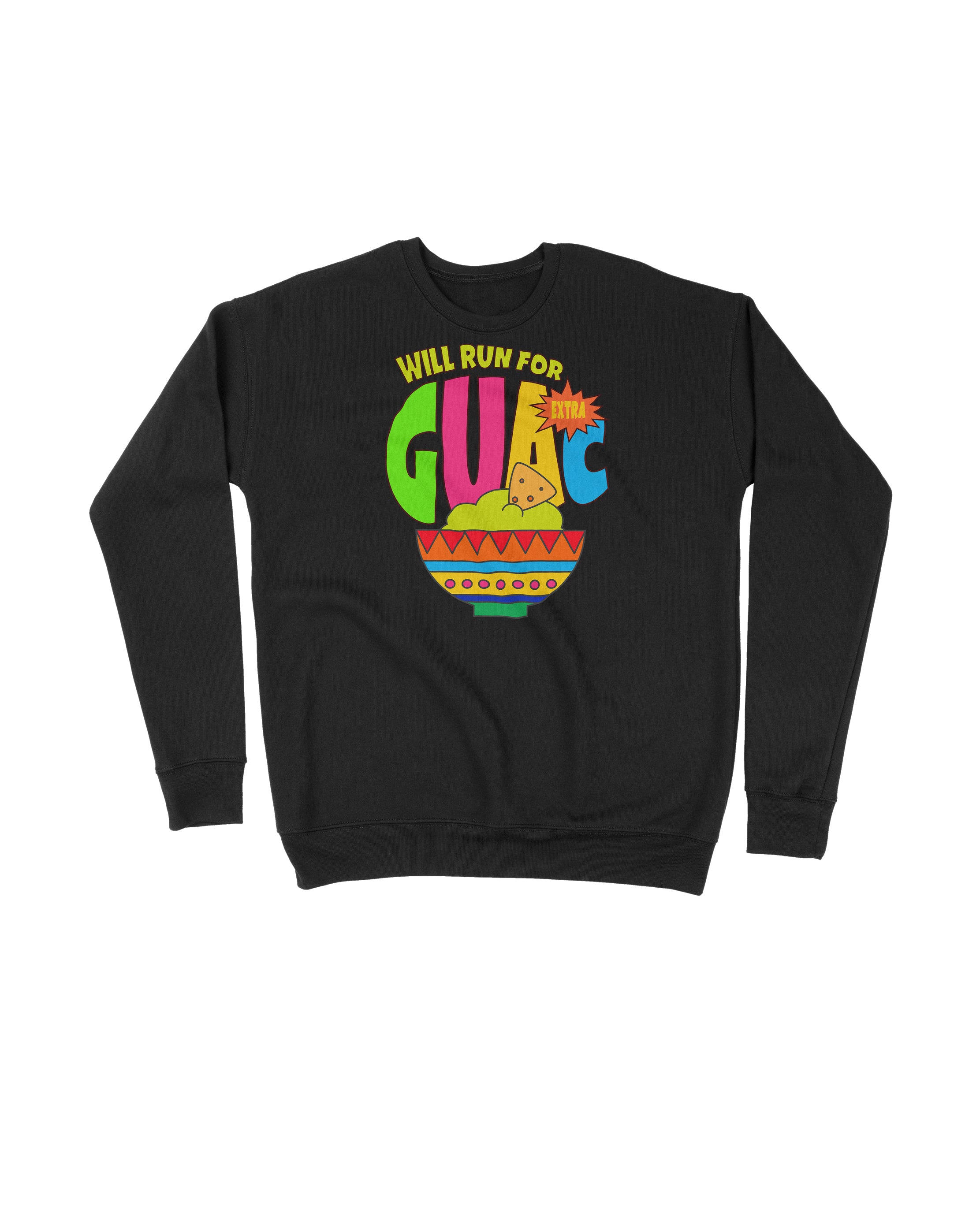 Will run for Extra Guac