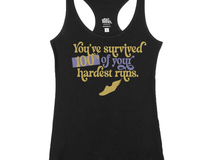 You've survived 100% of your hardest runs