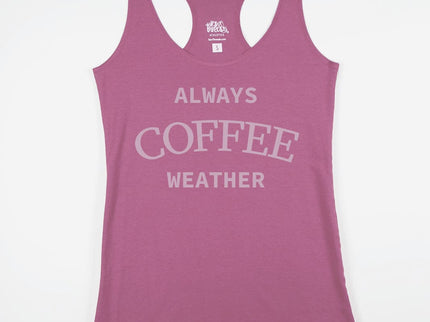 Always Coffee Weather