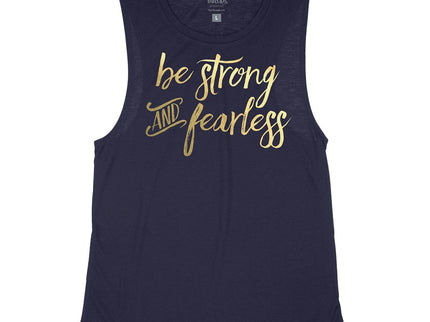 Be Strong and Fearless