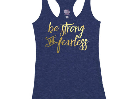Be Strong and Fearless
