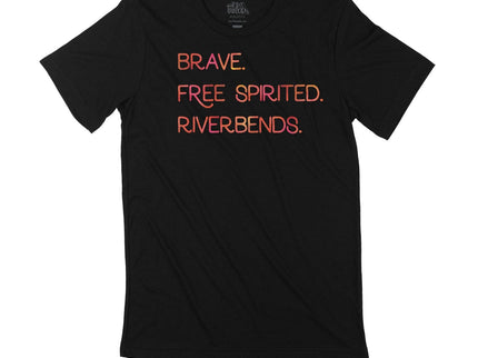 Brave. Free Spirited. Riverbends.